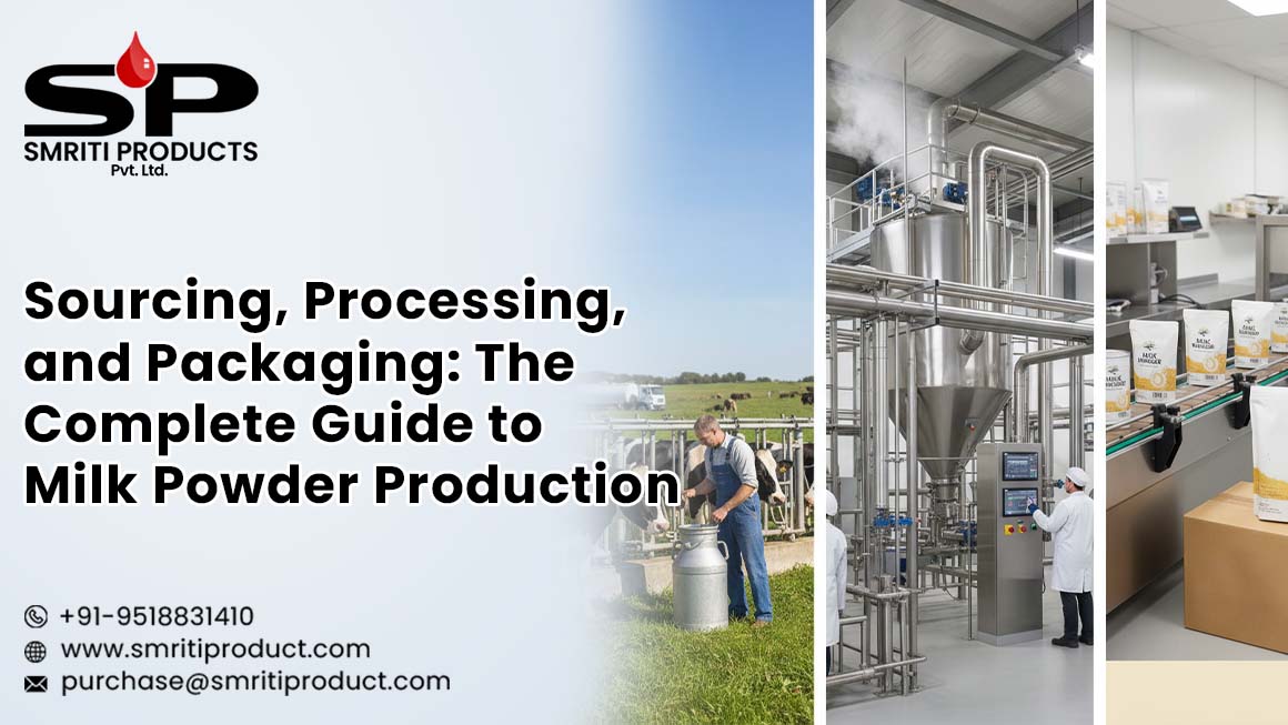 Sourcing, Processing, and Packaging: The Complete Guide to Milk Powder Production 