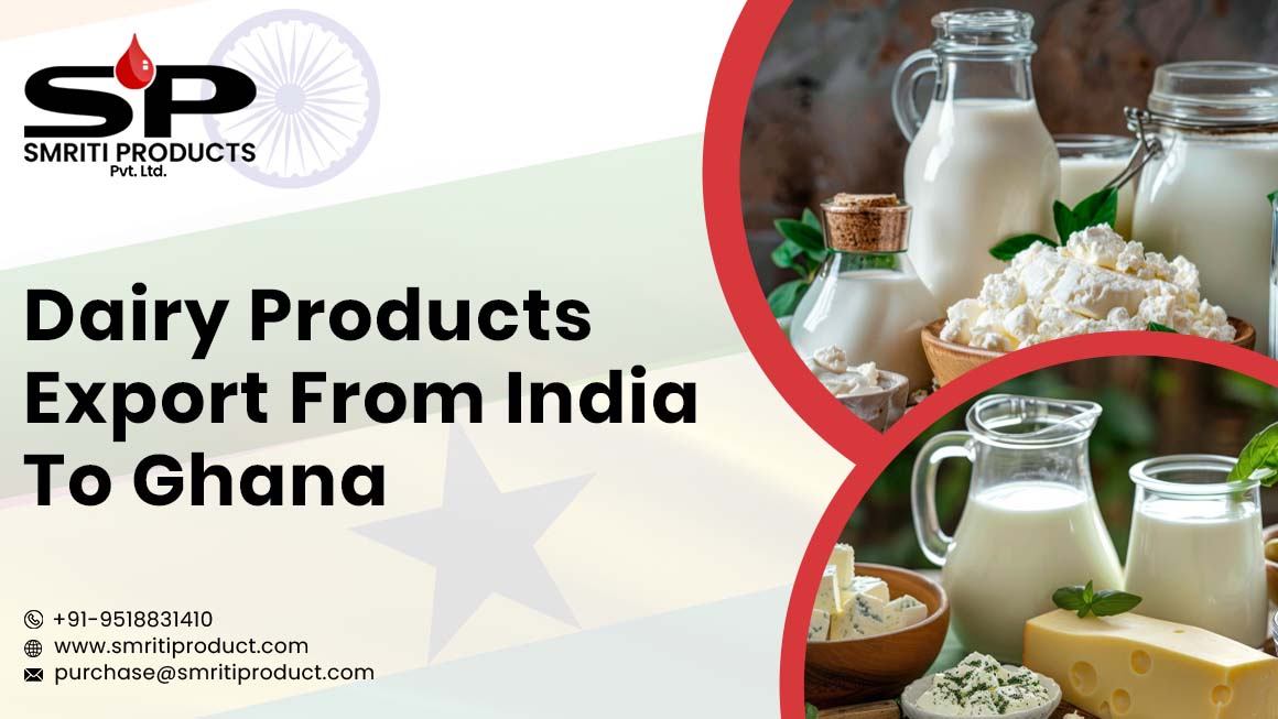 Dairy Products Export From India To Ghana